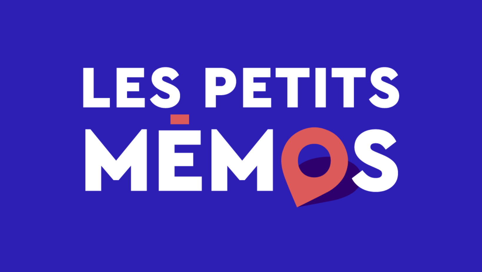 pourquoi les petits mémos ?